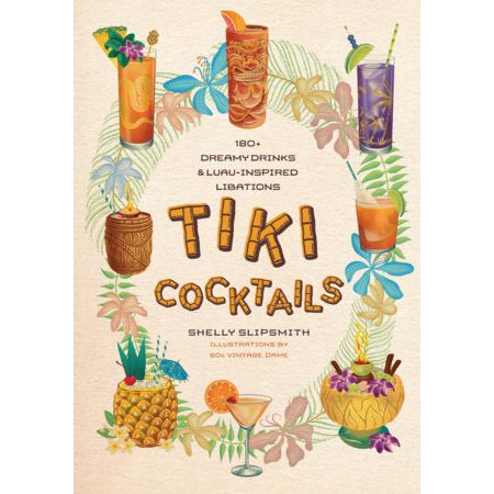 Tiki Cocktails
180+ dreamy drinks and luau-inspired libations
