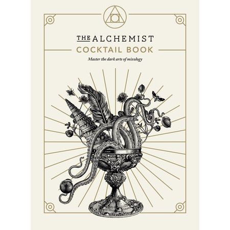 The Alchemist Cocktail Book by The Alchemist