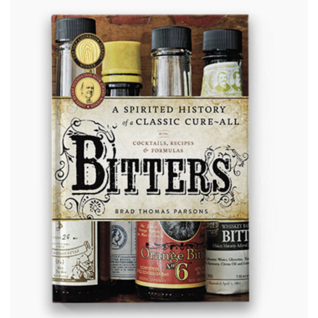 Bitters - A Spirited History of a Classic Cure-All