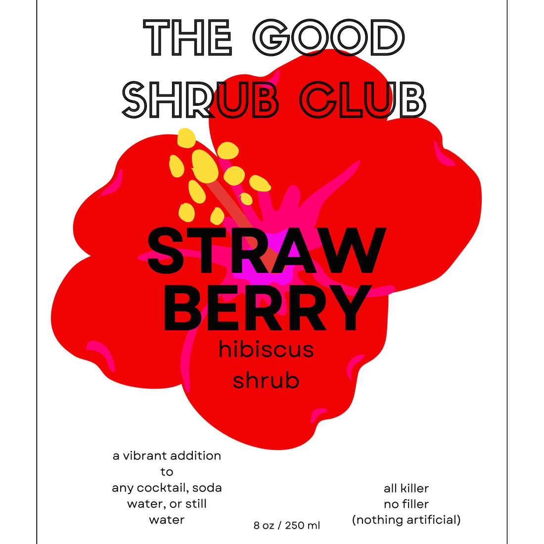 The Good Shrub Club - Strawberry & Hibiscus Shrub